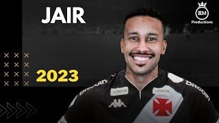 Jair ► Bem Vindo Ao Vasco - Amazing Skills, Goals & Assists | 2023 HD