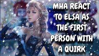 MHA Reacts To Elsa As The First Person With A Quirk // My Hero Academia // Gacha Club