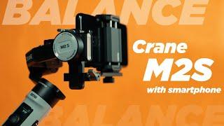 How to balance CRANE M2S and Smartphone in No Time