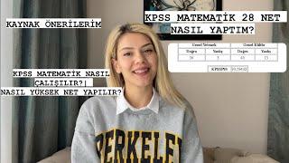 KPSS MATEMATİK NASIL ÇALIŞTIM? | 28 NET NASIL YAPTIM | KULLANDIĞIM KAYNAKLAR | 2022 KPSS