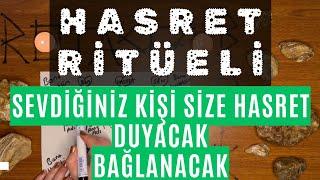 HASRET RİTÜELİ / SEVDİĞİNİZ KİŞİ SİZE HASRET DUYACAK / HASRETLE BAĞLAMA RİTÜELİ