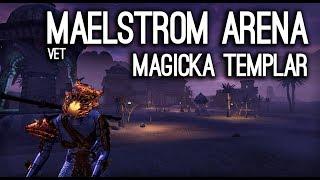 Maelstrom Arena Veteran Magicka Templar - Clockwork City ESO