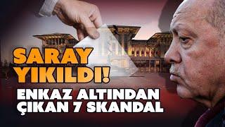 Saray Yıkıldı! Enkaz Altından Çıkan 7 Skandal