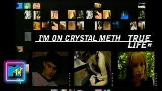 MTV True Life I'm on Crystal Meth 1999 (incomplete episode)