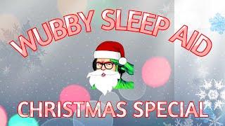 The Wubby Sleep Aid Christmas Special: 2024 Edition