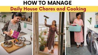 How to Manage Daily House Chores and Cooking | Tips for Stress-Free Homemaking