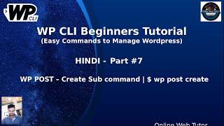 WP CLI Tutorials For Beginners in Hindi #7 Working with Post Module - Create Command WP CLI