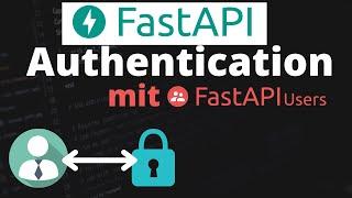 FastAPI Authentication made easy mit FastAPI-Users