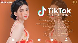 20 Bài Hát Hot Nhất TikTok Hiện Nay | Top EDM TikTok Hay Nhất 2022  | Nhạc Trẻ Remix Hot Tiktok 2022