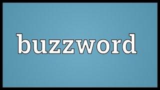 Buzzword Meaning