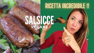 Come fare le SALSICCE VEGANE! Ricetta INCREDIBILE! COME QUELLE "Tradizionali"!