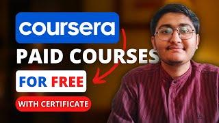 How to Get Coursera Paid Courses for Free with Certificate in 2023 | Step by-Step Guide | Coursera