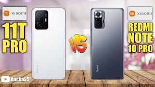 Xiaomi 11T Pro vs Xiaomi Redmi Note 10 Pro | Full Comparison | Ancha25