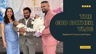 THE GOD FATHER VLOG | Yvonne and Wayne | Baptism in London 2025