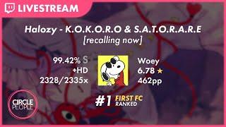 osu! | Woey | Halozy - K.O.K.O.R.O & S.A.T.O.R.A.R.E [recalling now] +HD 99.42% FIRST FC 462pp #1