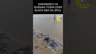 Russia Declares Emergency as Oil Spill Hits Black Sea Coast After Tanker Collapse | CLRCUT