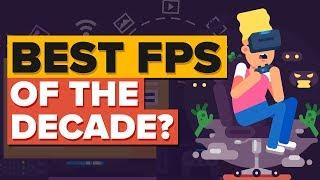 What Is the Best First Person Shooter (FPS) Of The Decade?