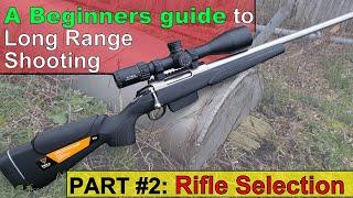 Beginners Guide to Long Range Shooting PART 2: Rifle Selection