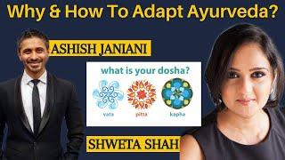 What Is Your Dosha? | Interview with Shweta Shah