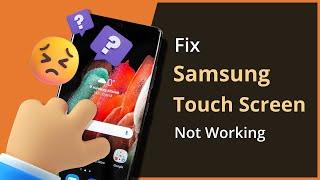 [3 Ways] How To Fix Samsung Touch Screen Not Working 2023