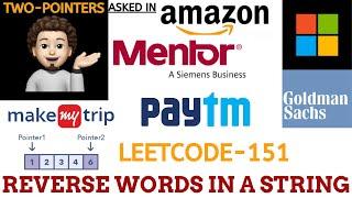 Reverse Words in a String (Amazon, Microsoft, MentorGraphics, MakeMyTrip) : ExplanationLive Coding