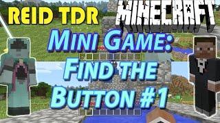 Minecraft | FIND THE BUTTON 1 MINIGAME | Reid TDR for Kids, Dad and Son Play, no bad words