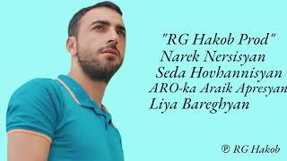 "RG Hakob" X Narek Nersisyan X Seda Hovhannisyan X ARO-ka X Liya Barseghyan -  TOP MIX ERGER 2024 