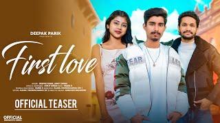 FIRST LOVE (Official Teaser) | Deepak Parik | Ankit Singh | New Punjabi Songs 2025