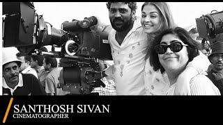 Iconic Cinematographer Santhosh Sivan  shots