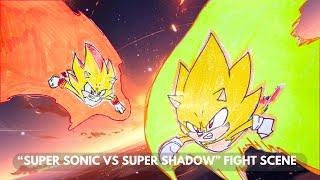 SUPER SONIC vs SUPER SHADOW  [ANIMATION] - "Sonic 3" Part 1