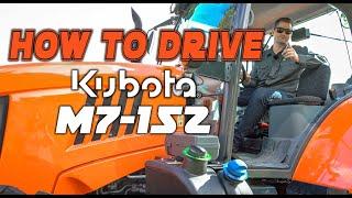 How to Drive Kubota M7 152