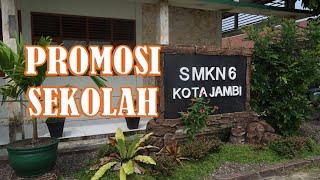 Promosi Sekolah SMK Negeri 6 Kota Jambi #smk #smkn6jambi