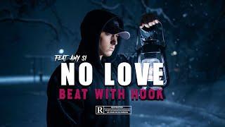 "NO LOVE" (w/HOOK)  Eminem Type Beat with Hook | Rap Instrumental With Hook beats with hooks