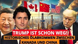 Trump ist schon weg! Historisches Öl-Abkommen zwischen Kanada und China!