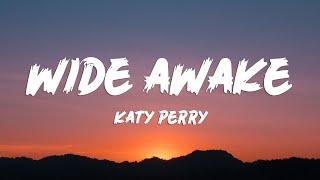 Katy Perry - Wide Awake (Lyrics)