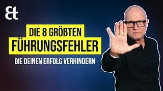 Diese 8 Führungsfehler ruinieren Deinen Erfolg! Vermeide sie sofort!