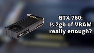 GTX 760: Is 2gb of VRAM really enough?