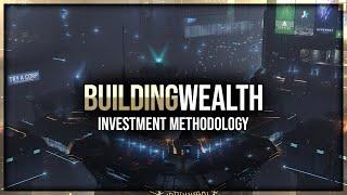 Eve Online - Building Wealth Long Term & My Investment Methodology