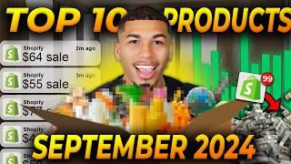 ⭐️ TOP 10 PRODUCTS TO SELL IN SEPTEMBER 2024 | DROPSHIPPING SHOPIFY