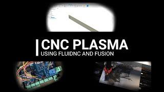 CNC Plasma using a ESP32 controller with fluidnc and fusion