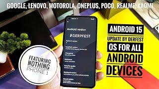 nothing phone 1 android 15 update by custom rom derfest os