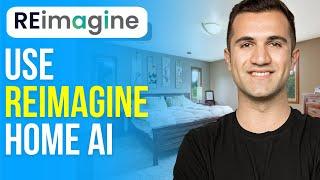 How to Use Reimagine Home Ai (2025) Tutorial