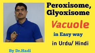 Vacuole, Peroxisome and Glyoxisome in Urdu Hindi by Dr Hadi