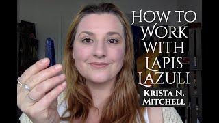 How to Work with Crystals: Lapis Lazuli