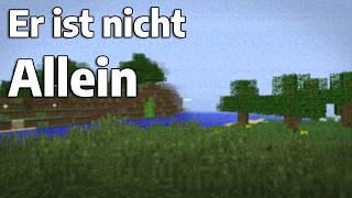 Dieser Minecraft Spieler ist nicht alleine | Minecraft Horror Storys