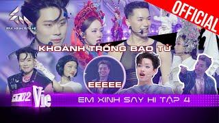 Em Xinh Say Hi Tập 4: Phương Mỹ Chi, WEAN khiến Negav "bỏ về", Miu Lê khiến Dương Domic đứng hình