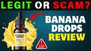 Banana Drops Review: Banana Drops For Weight Loss: Legit or SCAM?