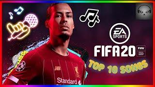 TOP 10 FIFA 20 SONGS!! 