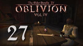 Let's Play Oblivion - Volume 4 - Episode 27 - Saviour's Return