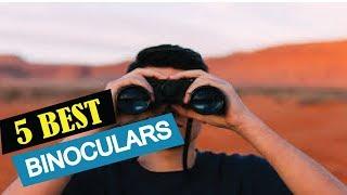 5 Best Binoculars 2019 | Top 5 Binoculars | Best Binoculars Reviews